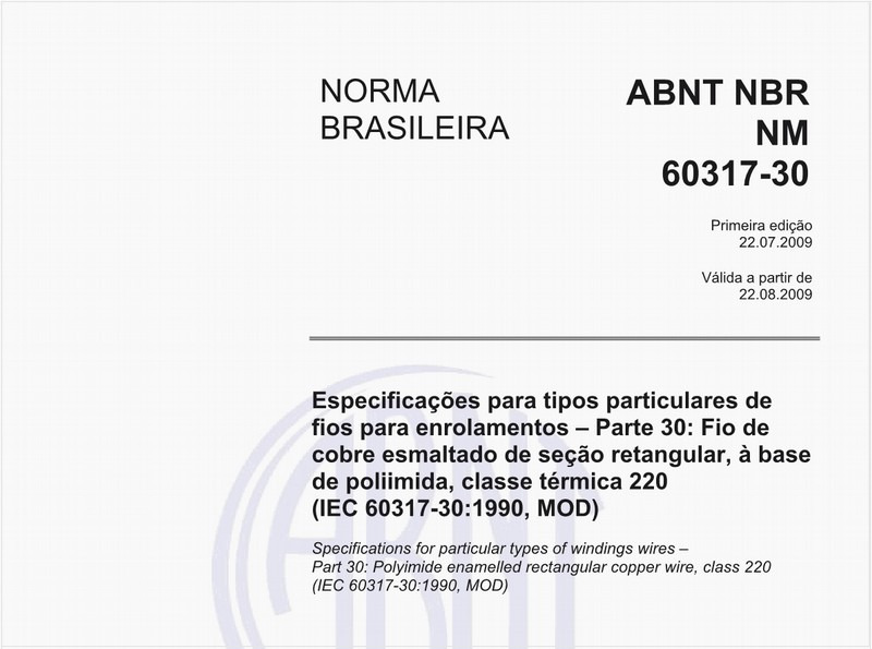Especificações para tipos particulares de fios para enrolamentos - Parte 30: Fio de cobre esmaltado de seção retangular, à base de poliimida, classe térmica 220 (IEC 60317-30:1990, MOD)