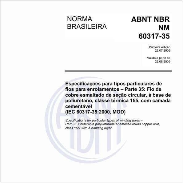 Especificações para tipos particulares de fios para enrolamentos - Parte 35: Fio de cobre esmaltado de seção circular, à base de poliuretano, classe térmica 155, com camada cementável (IEC 60317-35:2000, MOD)