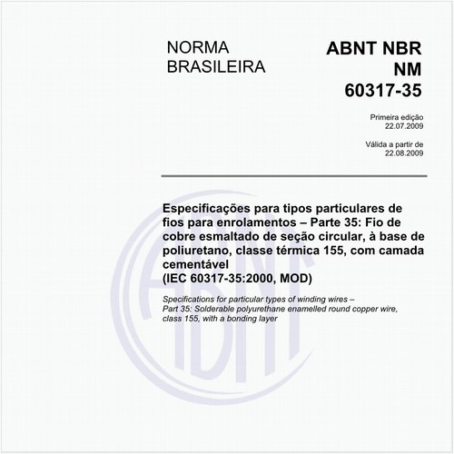 Especificações para tipos particulares de fios para enrolamentos - Parte 35: Fio de cobre esmaltado de seção circular, à base de poliuretano, classe térmica 155, com camada cementável (IEC 60317-35:2000, MOD)