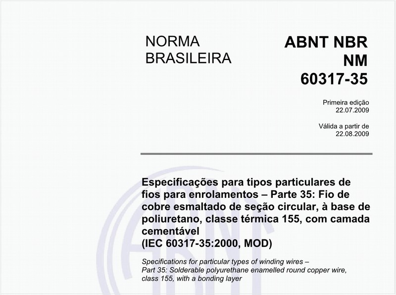 Especificações para tipos particulares de fios para enrolamentos - Parte 35: Fio de cobre esmaltado de seção circular, à base de poliuretano, classe térmica 155, com camada cementável (IEC 60317-35:2000, MOD)