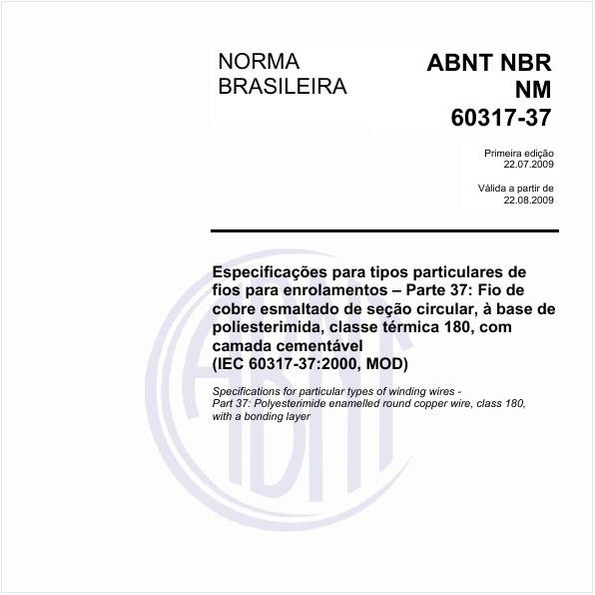 Especificações para tipos particulares de fios para enrolamentos - Parte 37: Fio de cobre esmaltado de seção circular, à base de poliesterimida, classe térmica 180, com camada cementável (IEC 60317-37:2000, MOD)