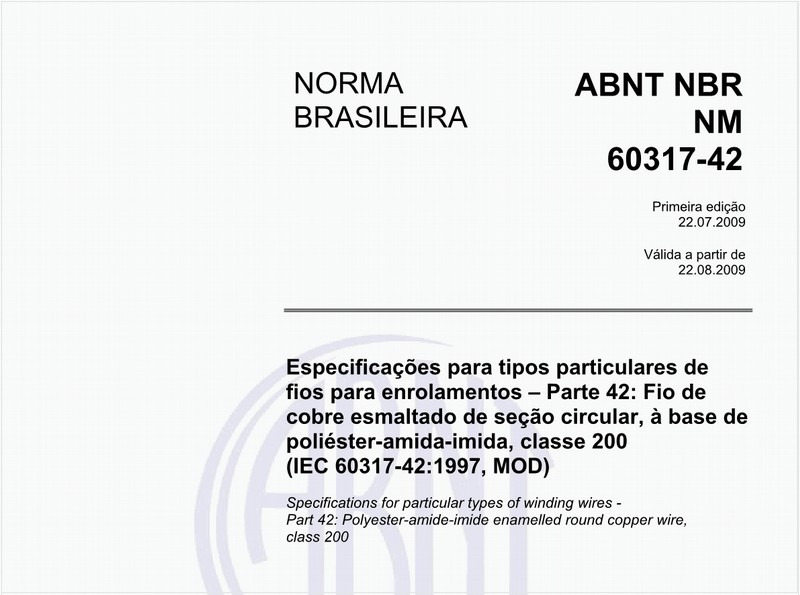 Especificações para tipos particulares de fios para enrolamentos - Parte 42: Fio de cobre esmaltado de seção circular, à base de poliéster-amida-imida, classe 200 (IEC 60317-42:1997, MOD)