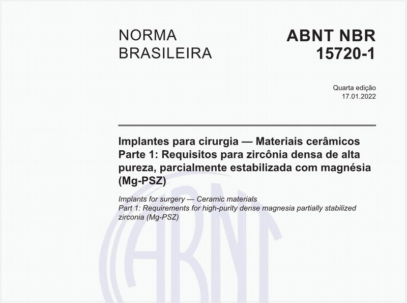 Implantes para cirurgia — Materiais cerâmicos - Parte 1: Requisitos para zircônia densa de alta pureza, parcialmente estabilizada com magnésia (Mg-PSZ)