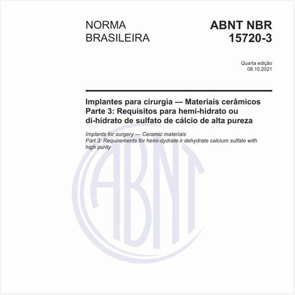 Implantes para cirurgia - Materiais cerâmicos - Parte 3: Requisitos para hemi-hidrato ou di-hidrato de sulfato de cálcio de alta pureza