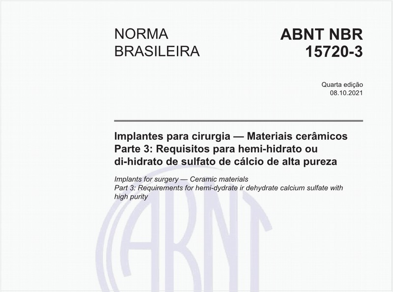 Implantes para cirurgia - Materiais cerâmicos - Parte 3: Requisitos para hemi-hidrato ou di-hidrato de sulfato de cálcio de alta pureza