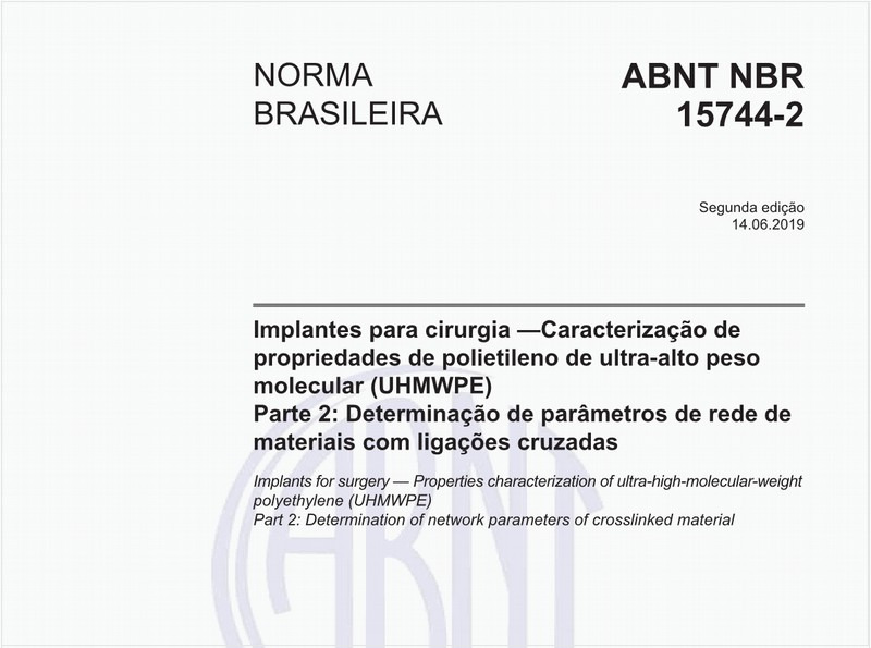 Implantes para cirurgia - Caracterização de propriedades de polietileno de ultra-alto peso molecular (UHMWPE) - Parte 2: Determinação de parâmetros de rede de materiais com ligações cruzadas