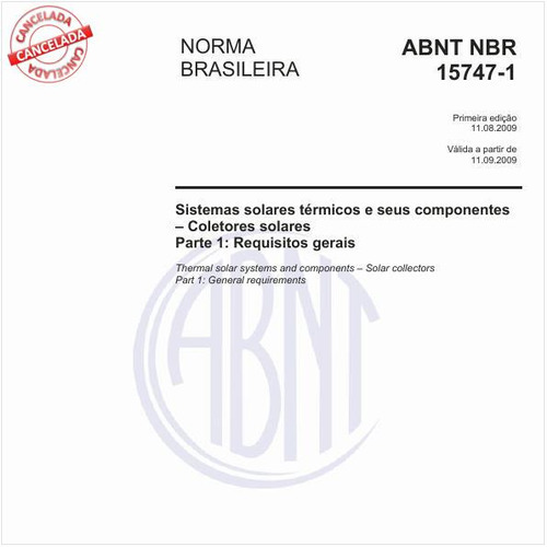 Sistemas solares térmicos e seus componentes - Coletores solares - Parte 1: Requisitos gerais