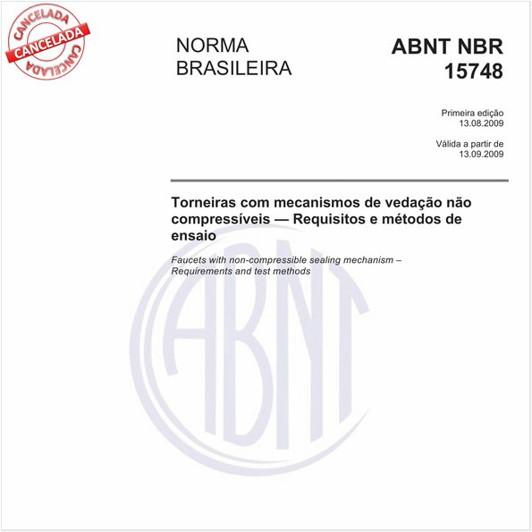 Torneiras com mecanismos de vedação não compressíveis - Requisitos e métodos de ensaio