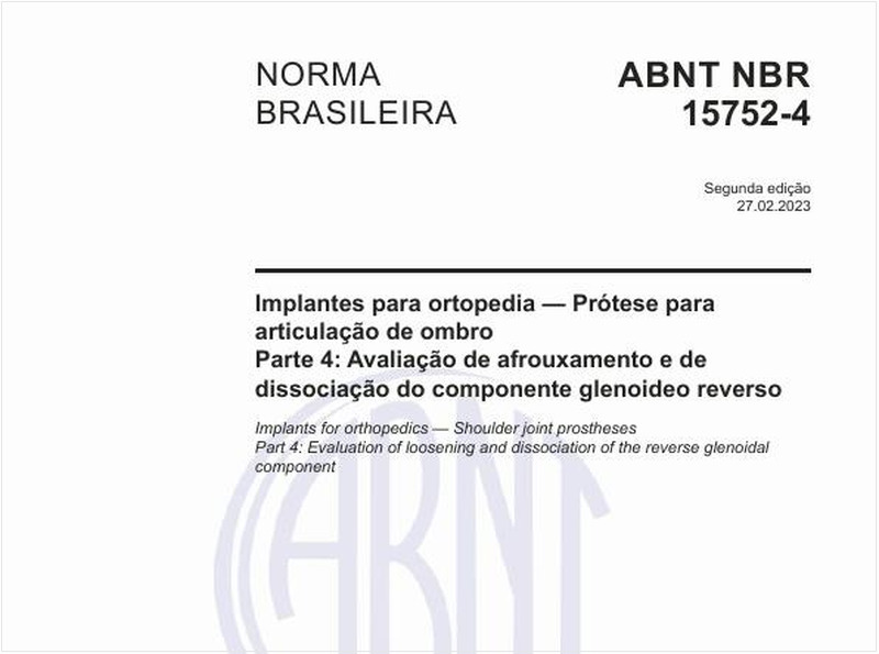 Implantes para ortopedia — Prótese para articulação de ombro Parte 4: Avaliação de afrouxamento e de dissociação do componente glenoideo reverso