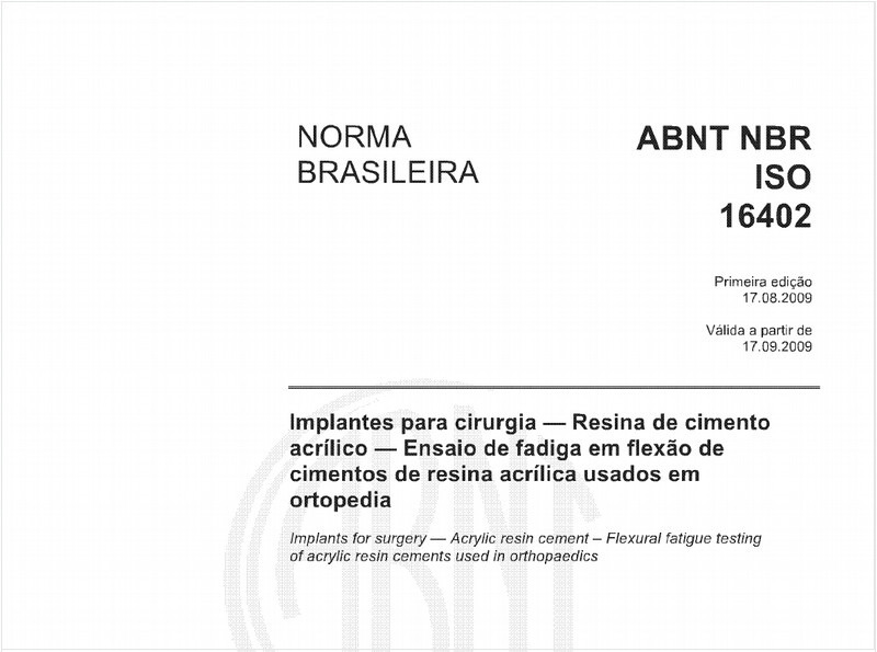 Implantes para cirurgia — Resina de cimento acrílico — Ensaio de fadiga em flexão de cimentos de resina acrílica usados em ortopedia