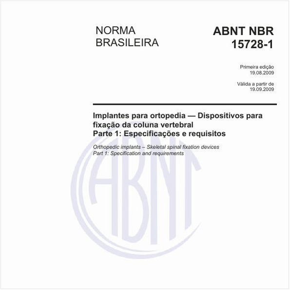 Implantes para ortopedia — Dispositivos para fixação da coluna vertebral - Parte 1: Especificações e requisitos