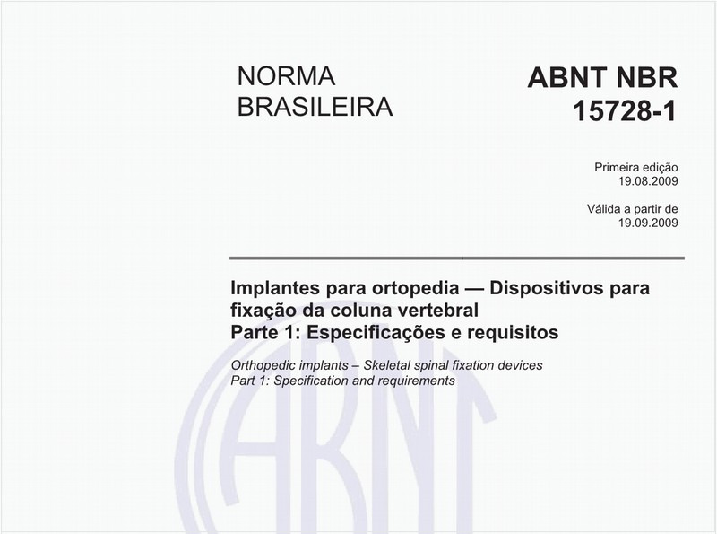Implantes para ortopedia — Dispositivos para fixação da coluna vertebral - Parte 1: Especificações e requisitos