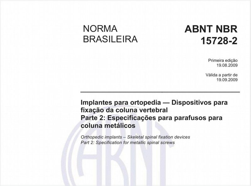 Implantes para ortopedia — Dispositivos para fixação da coluna vertebral - Parte 2: Especificações para parafusos para coluna metálicos