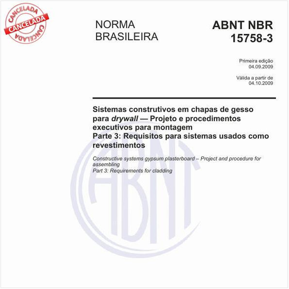 Sistemas construtivos em chapas de gesso para drywall - Projeto e procedimentos executivos para montagem - Parte 3: Requisitos para sistemas usados como revestimentos