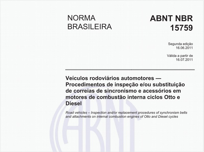 Veículos rodoviários automotores - Procedimentos de inspeção e/ou substituição de correias de sincronismo e acessórios em motores de combustão interna ciclos Otto e Diesel