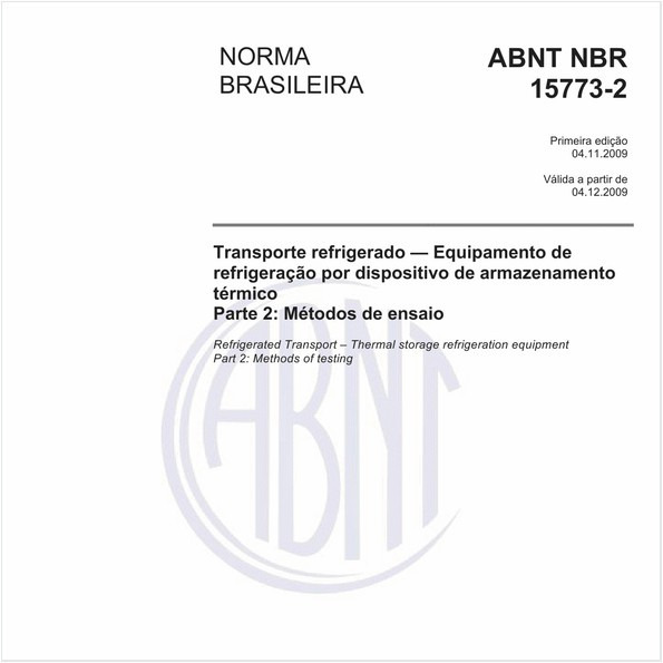 Transporte refrigerado — Equipamento de refrigeração por dispositivo de armazenamento térmicoParte 2: Métodos de ensaio