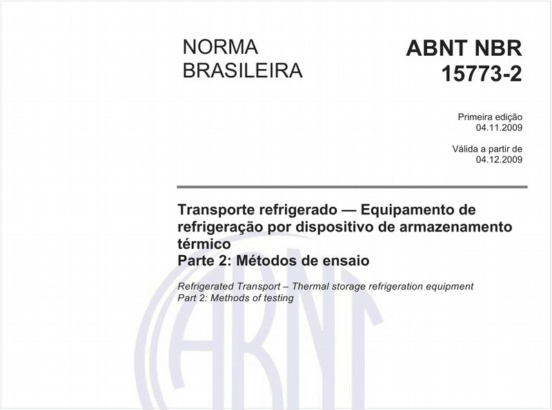 Transporte refrigerado — Equipamento de refrigeração por dispositivo de armazenamento térmicoParte 2: Métodos de ensaio
