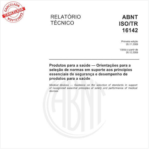 Produtos para a saúde - Orientações para a seleção de normas em suporte aos princípios essenciais de segurança e desempenho de produtos para a saúde