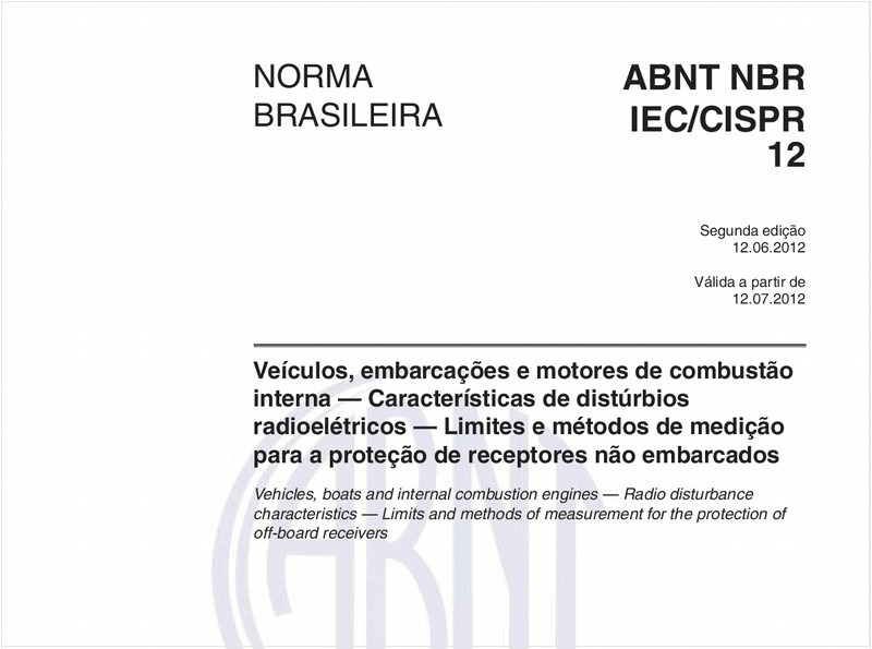 Veículos, embarcações e motores de combustão interna — Características de distúrbios radioelétricos — Limites e métodos de medição para a proteção de receptores não embarcados