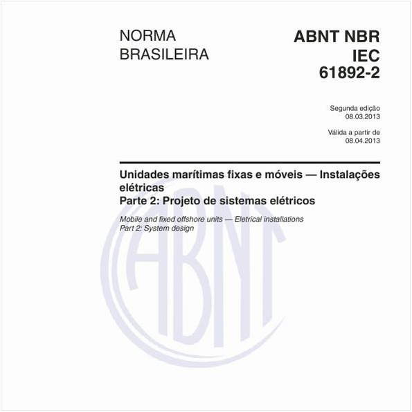 Unidades marítimas fixas e móveis - Instalações elétricas - Parte 2: Projeto de sistemas elétricos