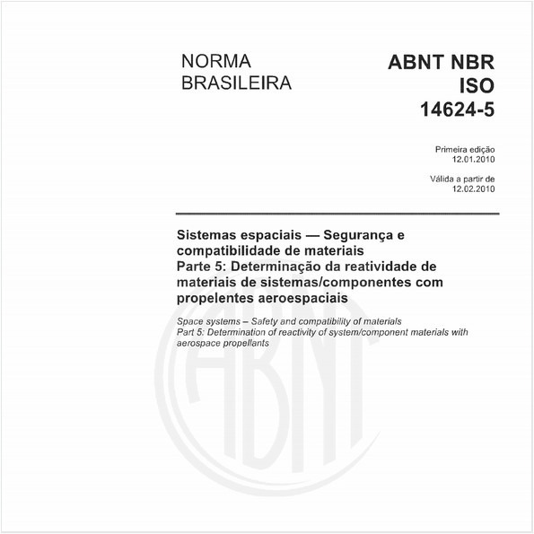 Sistemas espaciais - Segurança e compatibilidade de materiais Parte 5: Determinação da reatividade de materiais de sistemas/componentes com propelentes aeroespaciais