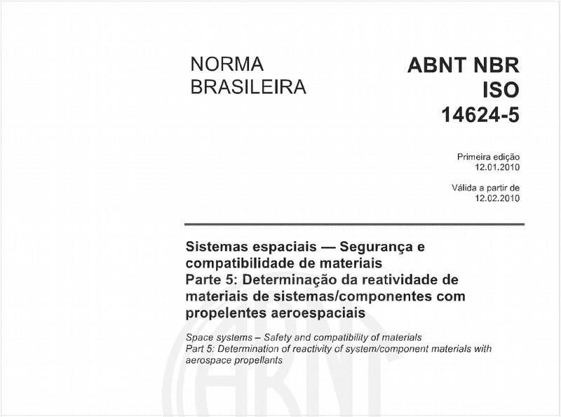 Sistemas espaciais - Segurança e compatibilidade de materiais Parte 5: Determinação da reatividade de materiais de sistemas/componentes com propelentes aeroespaciais