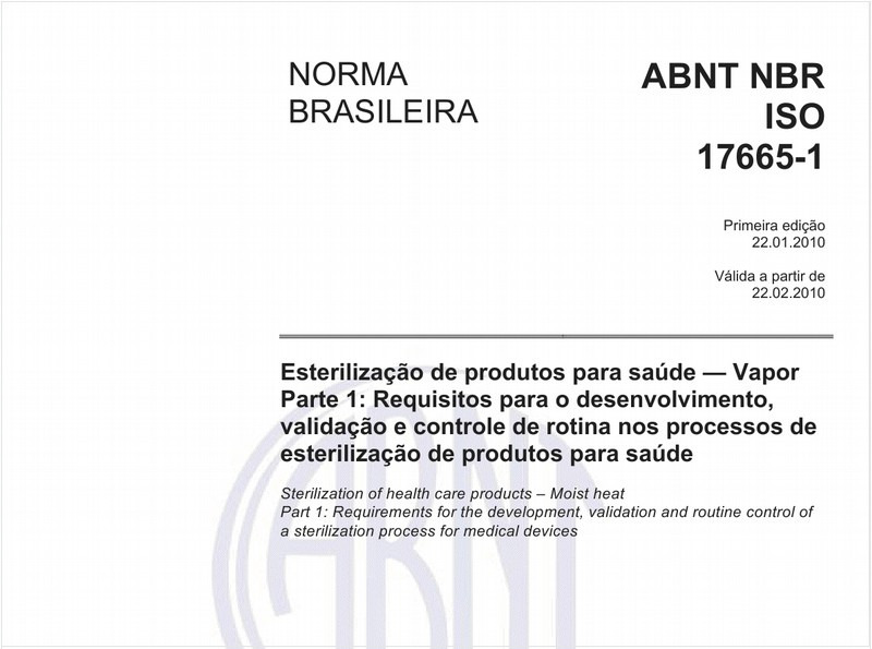 Esterilização de produtos para saúde - Vapor Parte 1: Requisitos para o desenvolvimento, validação e controle de rotina nos processos de esterilização de produtos para saúde
