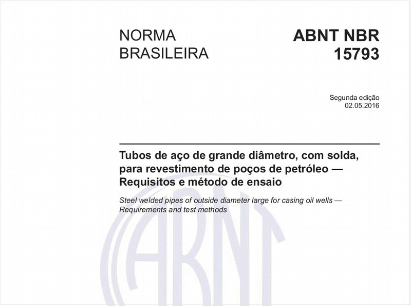 Tubos de aço de grande diâmetro, com solda, para revestimento de poços de petróleo — Requisitos e método de ensaio