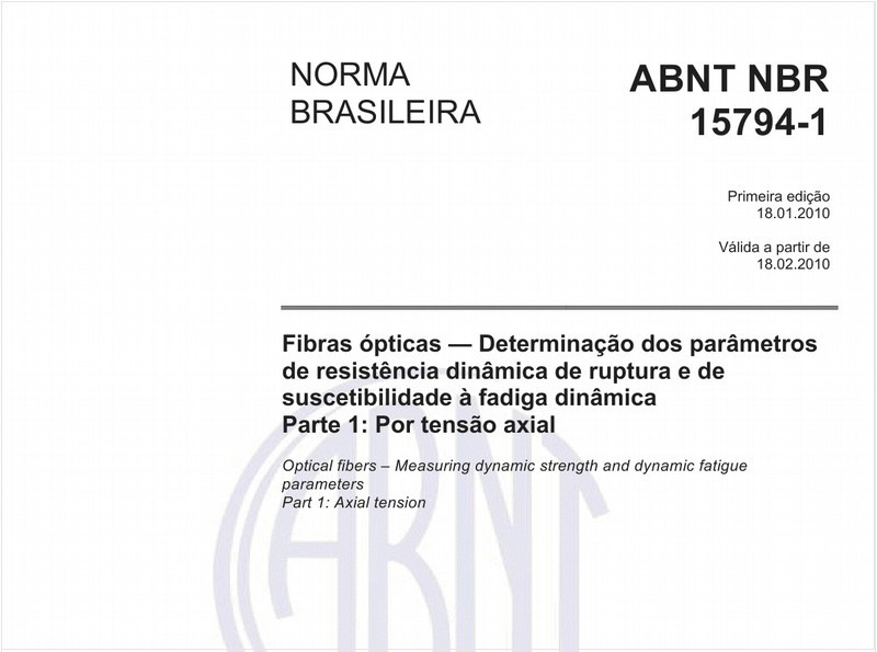 Fibras ópticas — Determinação dos parâmetros de resistência dinâmica de ruptura e de suscetibilidade à fadiga dinâmica - Parte 1: Por tensão axial
