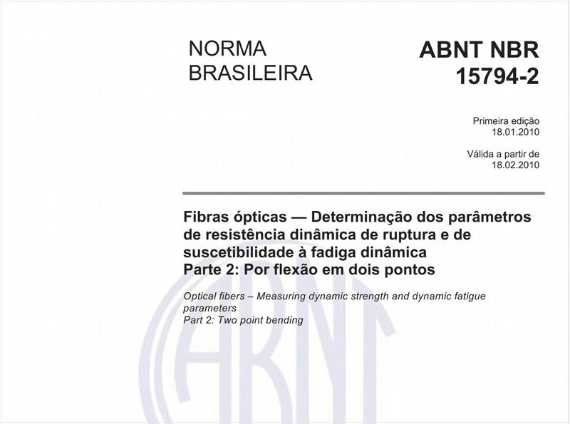 Fibras ópticas — Determinação dos parâmetros de resistência dinâmica de ruptura e de suscetibilidade à fadiga dinâmica - Parte 2: Por flexão em dois pontos