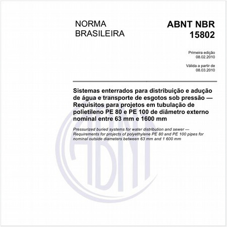 Sistemas enterrados para distribuição e adução de água e transporte de esgotos sob pressão — Requisitos para projetos em tubulação de polietileno PE 80 e PE 100 de diâmetro externo nominal entre 63 mm e 1600 mm