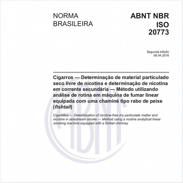 Cigarros — Determinação de material particulado seco livre de nicotina e determinação de nicotina em corrente secundária — Método utilizandoanálise de rotina em máquina de fumar linear equipada com uma chaminé tipo rabo de peixe (fishtail)