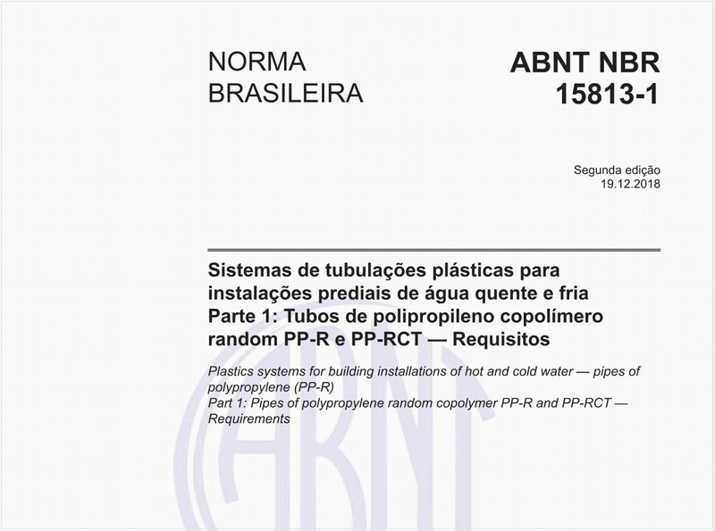 Sistemas de tubulações plásticas para instalações prediais de água quente e fria - Parte 1: Tubos de polipropileno copolímero random PP-R e PP-RCT - Requisitos