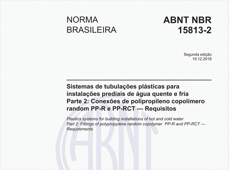 Sistemas de tubulações plásticas para instalações prediais de água quente e fria - Parte 2: Conexões de polipropileno copolímero random PP-R e PP-RCT - Requisitos