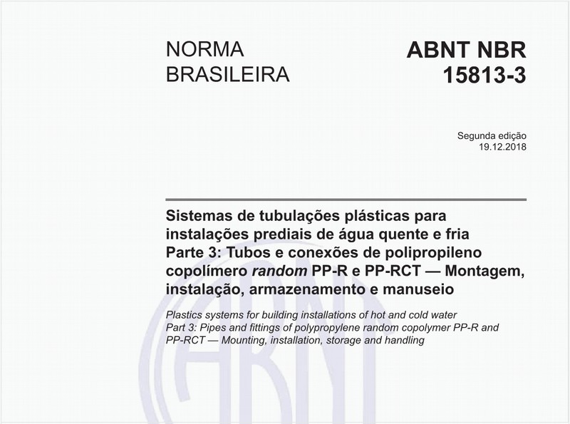 Sistemas de tubulações plásticas para instalações prediais de água quente e fria - Parte 3: Tubos e conexões de polipropileno copolímero random PP-R e PP-RCT - Montagem, instalação, armazenamento e manuseio