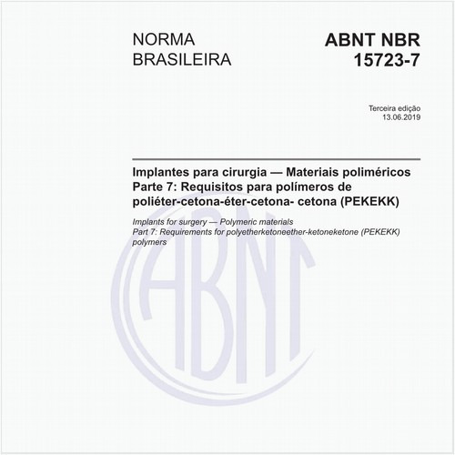 Implantes para cirurgia - Materiais poliméricos - Parte 7: Requisitos para polímeros de poliéter-cetona-éter-cetona- cetona (PEKEKK)