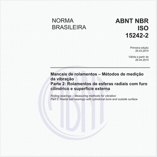Mancais de rolamentos - Métodos de medição da vibração - Parte 2: Rolamentos de esferas radiais com furo cilíndrico e superfície externa