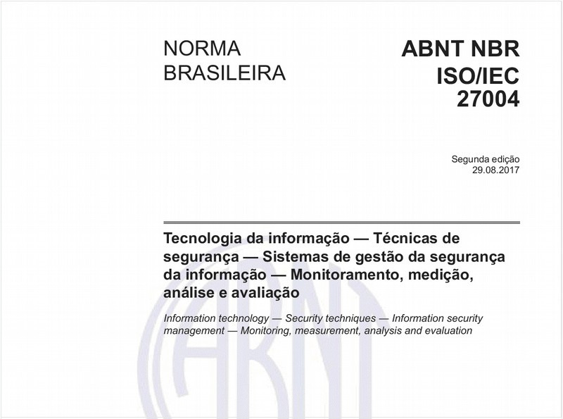 Tecnologia da informação — Técnicas de segurança — Sistemas de gestão da segurança da informação — Monitoramento, medição, análise e avaliação