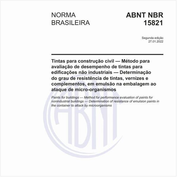 Tintas para construção civil — Método para avaliação de desempenho de tintas para edificações não industriais — Determinação do grau de resistência de tintas, vernizes e complementos, em emulsão na embalagem ao ataque de micro-organismos
