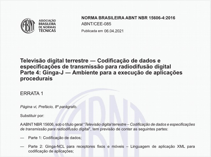 Televisão digital terrestre - Codificação de dados e especificações de transmissão para radiodifusão digital - Parte 4: Ginga-J - Ambiente para a execução de aplicações procedurais