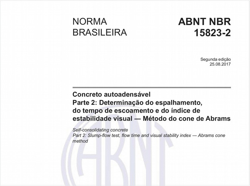 Concreto autoadensável - Parte 2: Determinação do espalhamento, do tempo de escoamento e do índice de estabilidade visual - Método do cone de Abrams