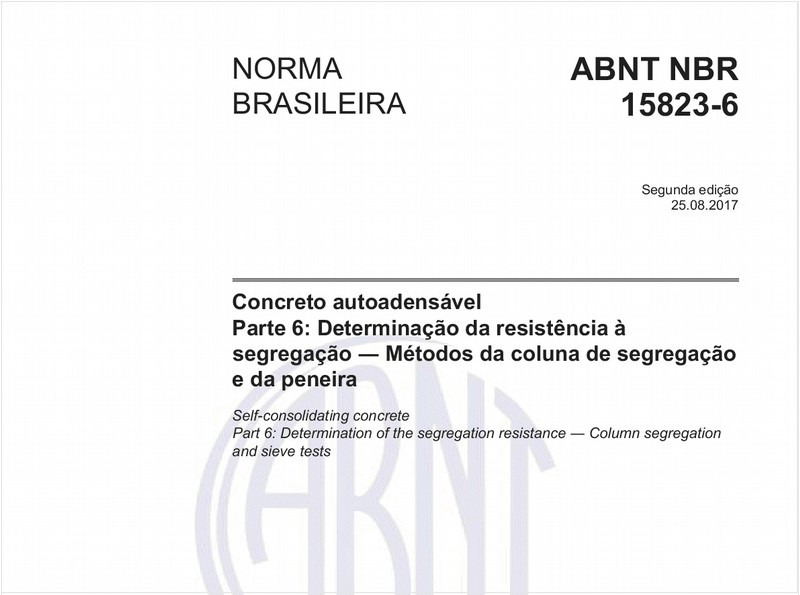 Concreto autoadensável - Parte 6: Determinação da resistência à segregação - Métodos da coluna de segregação e da peneira