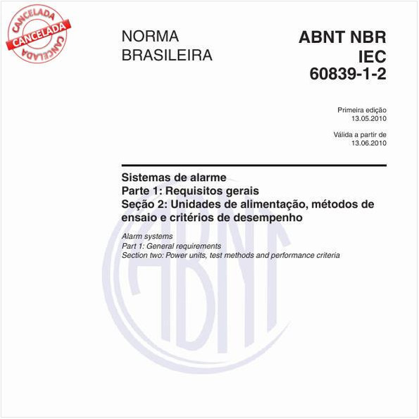 Sistemas de alarme - Parte 1: Requisitos gerais Seção 2: Unidades de alimentação, métodos de ensaio e critérios de desempenho