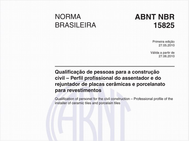 Qualificação de pessoas para a construção civil – Perfil profissional do assentador e do rejuntador de placas cerâmicas e porcelanato para revestimentos
