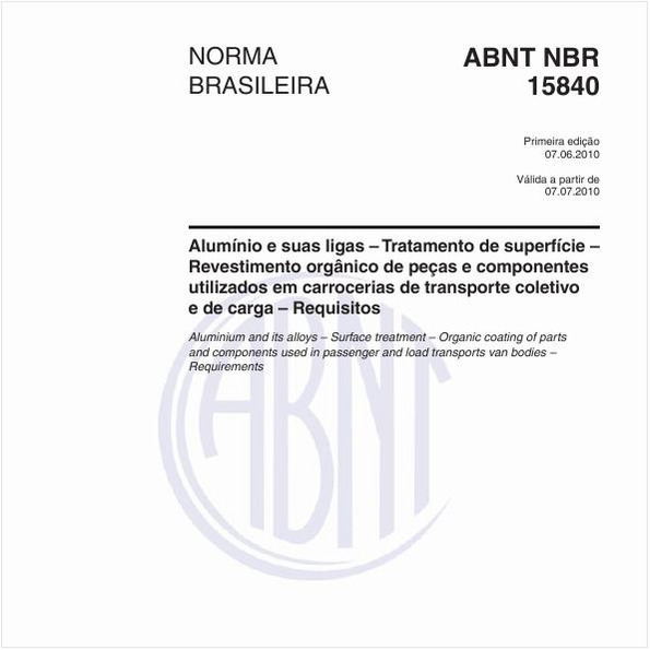 Alumínio e suas ligas – Tratamento de superfície – Revestimento orgânico de peças e componentes utilizados em carrocerias de transporte coletivo e de carga – Requisitos