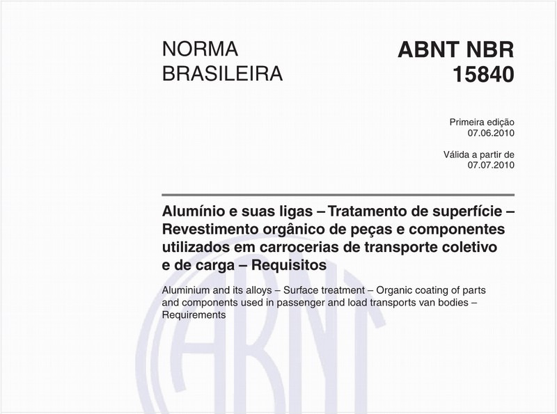 Alumínio e suas ligas – Tratamento de superfície – Revestimento orgânico de peças e componentes utilizados em carrocerias de transporte coletivo e de carga – Requisitos