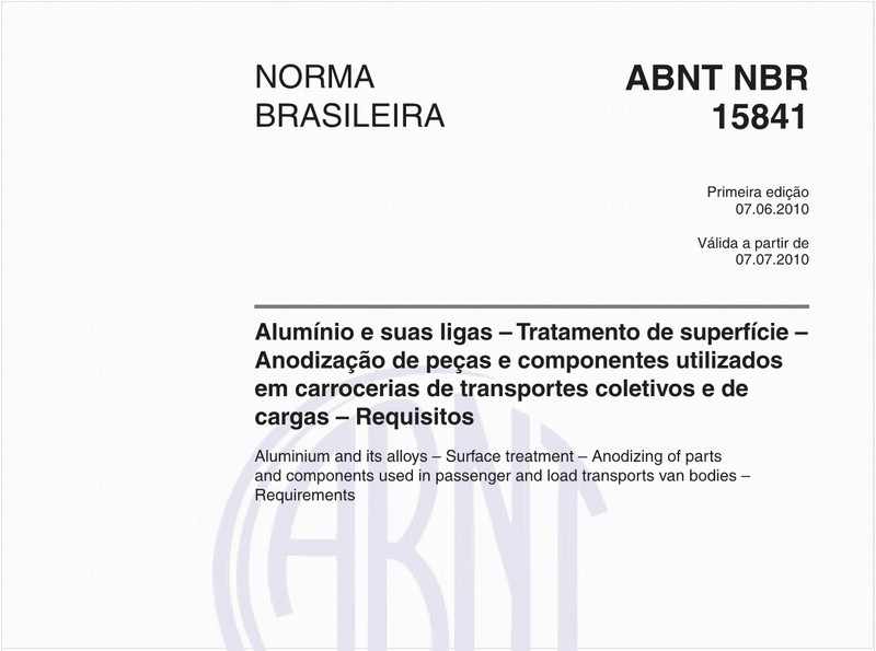 Alumínio e suas ligas – Tratamento de superfície – Anodização de peças e componentes utilizados em carrocerias de transportes coletivos e de cargas – Requisitos
