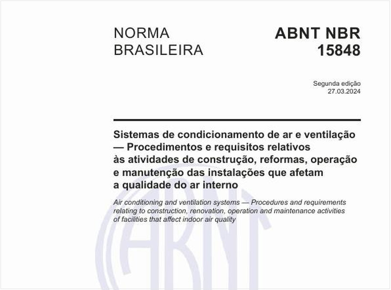 Sistemas de condicionamento de ar e ventilação — Procedimentos e requisitos relativos às atividades de construção, reformas, operação e manutenção das instalações que afetam a qualidade do ar interno
