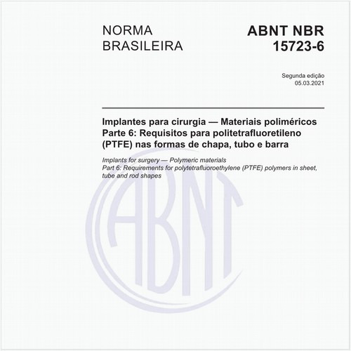 Implantes para cirurgia - Materiais poliméricos - Parte 6: Requisitos para politetrafluoretileno (PTFE) nas formas de chapa, tubo e barra