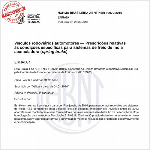 Veículos rodoviários automotores - Prescrições relativas às condições específicas para sistemas de freio de mola acumuladora (spring brake) 